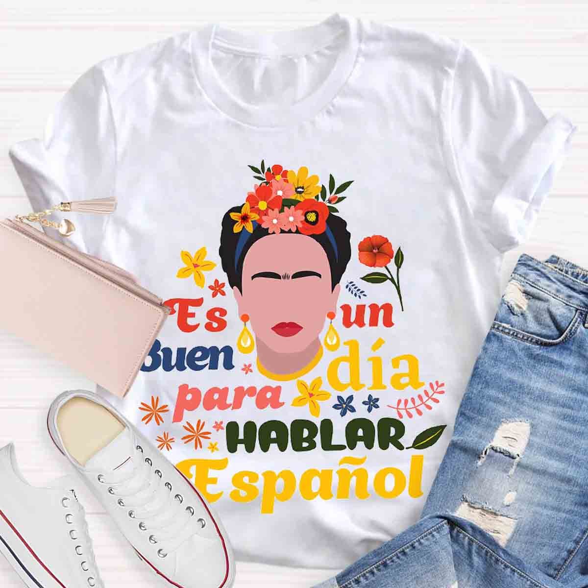 "It'S A Good Day To Speak Spanish" For Spanish Teacher T-Shirt