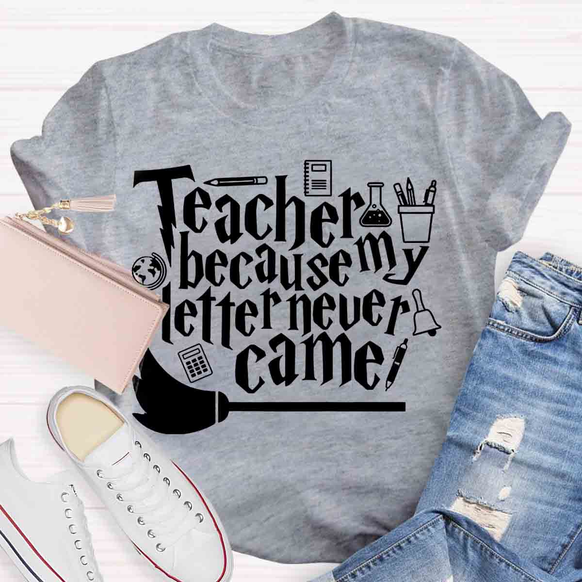 Teacher Because My Letter Never Came Get In Loser Teacher T-Shirt