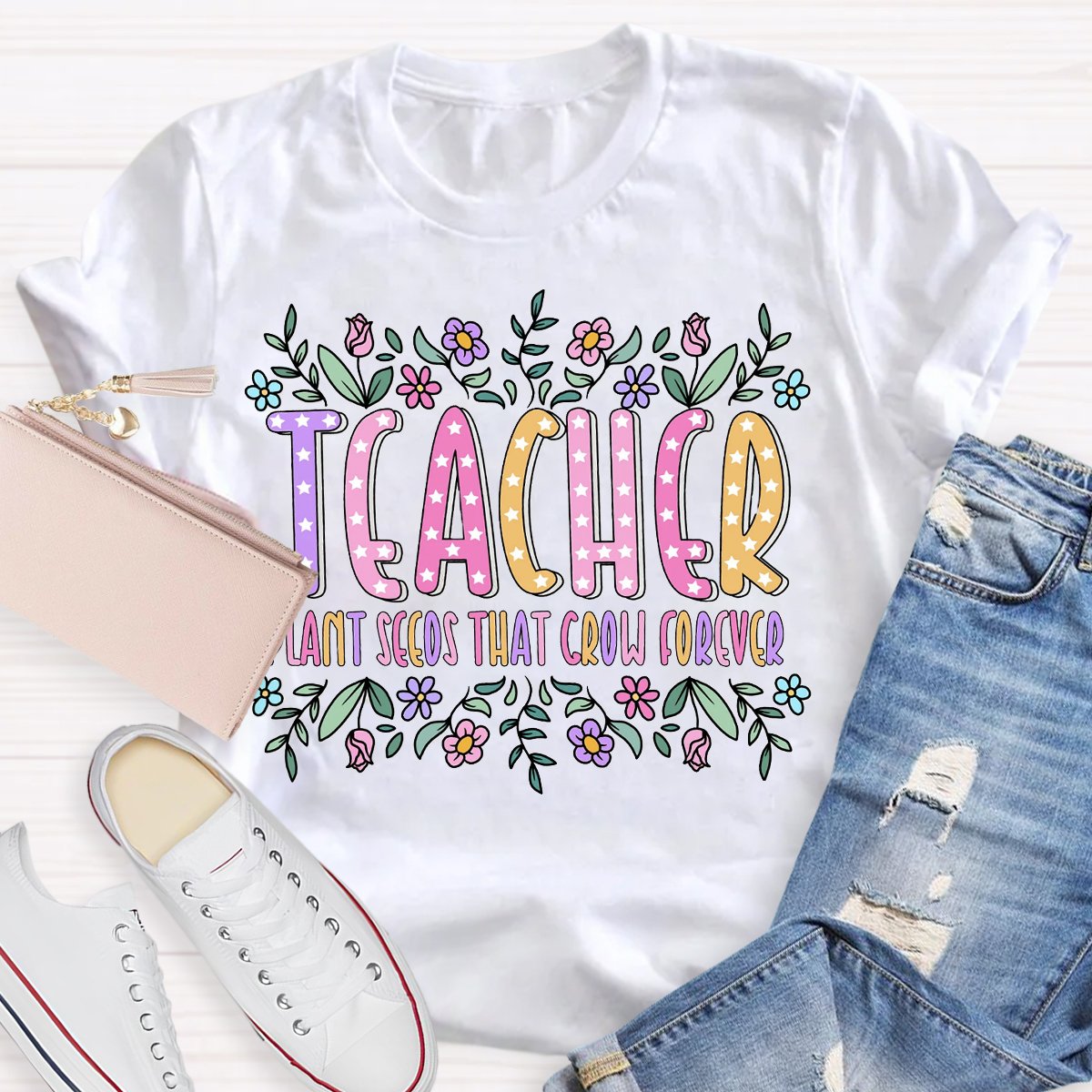 Teacher Plant Seeds That Grow Forever T-Shirt