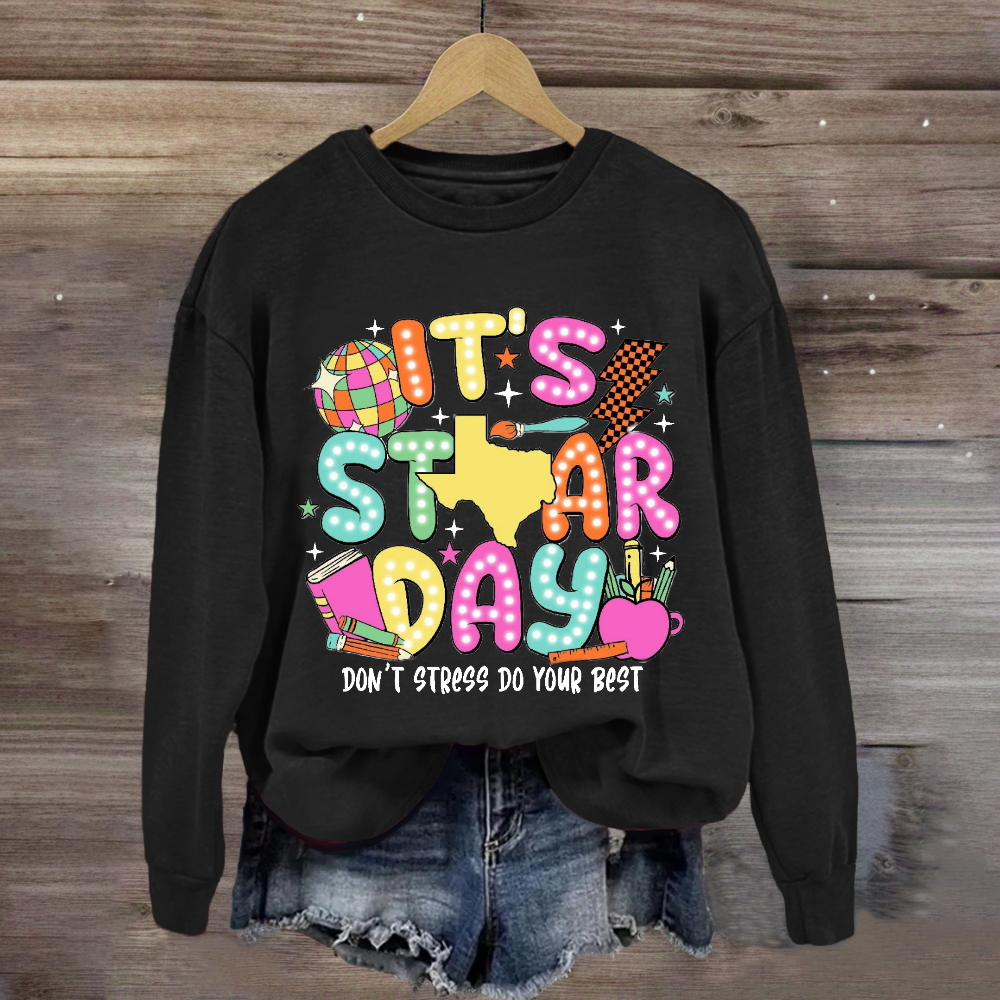 It's Star Day Don't Stress Do Your Best Sweatshirt