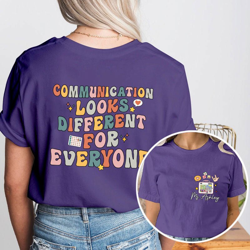 Personalized Name Communication Looks Different For Everyone Teacher Two Sided T-Shirt