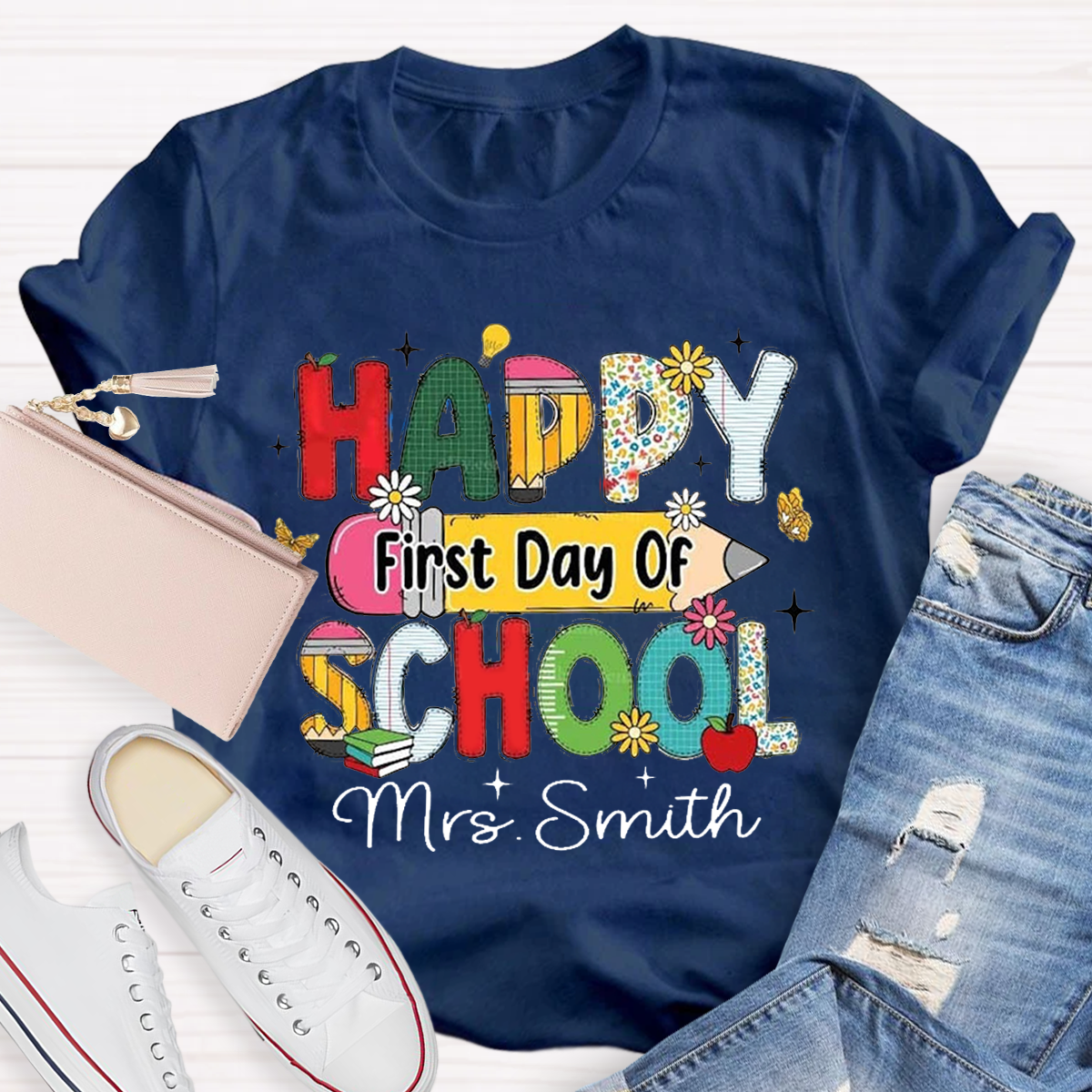 Personalized Your Name Happy First Day Of School Teacher T-Shirt