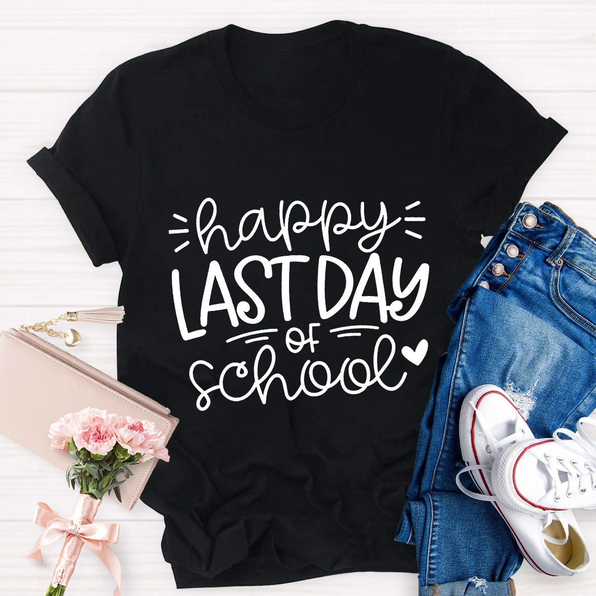 Happy Last Day School Teacher Shirt