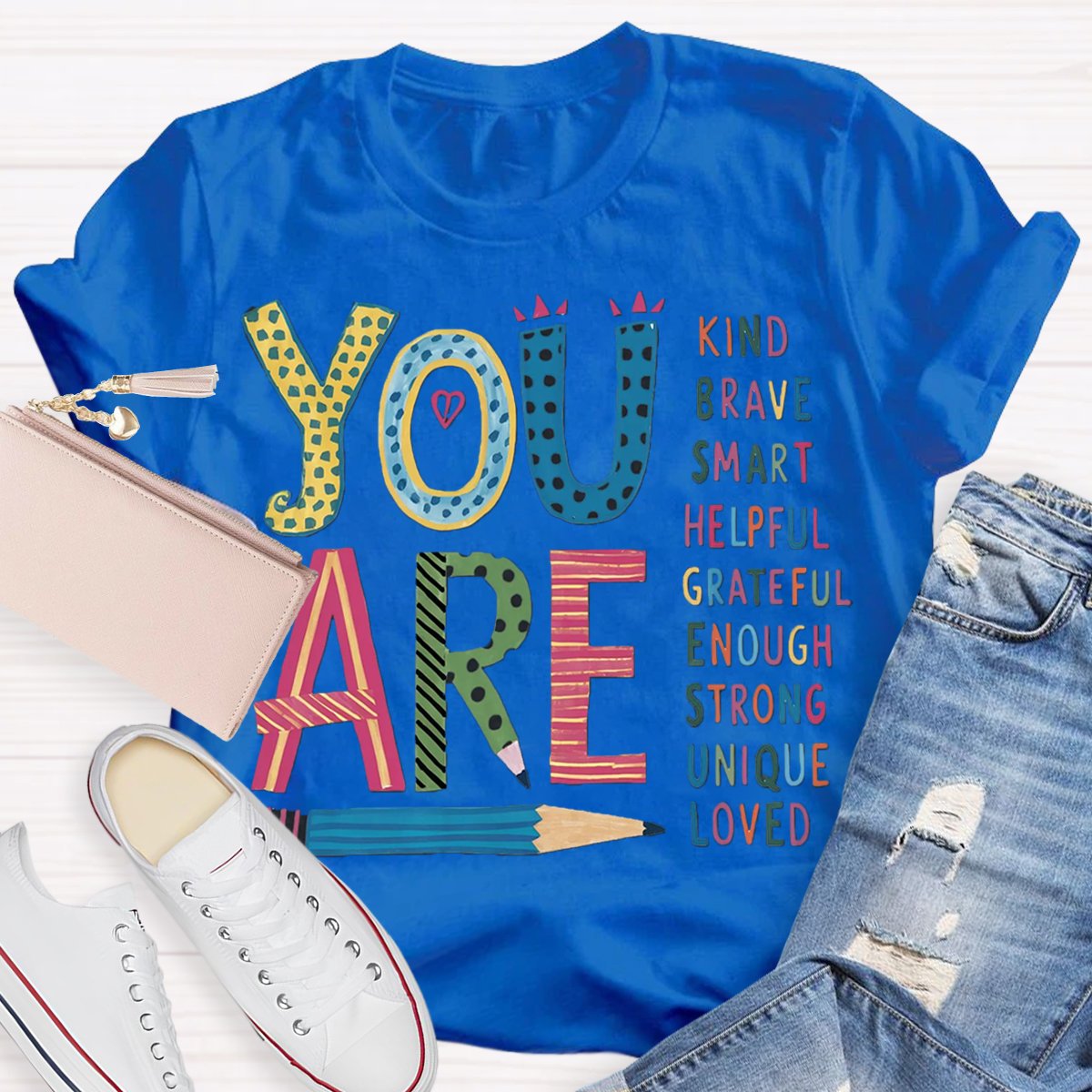 You are Kind Smart Brave Helpful Teacher Affirmation Shirt