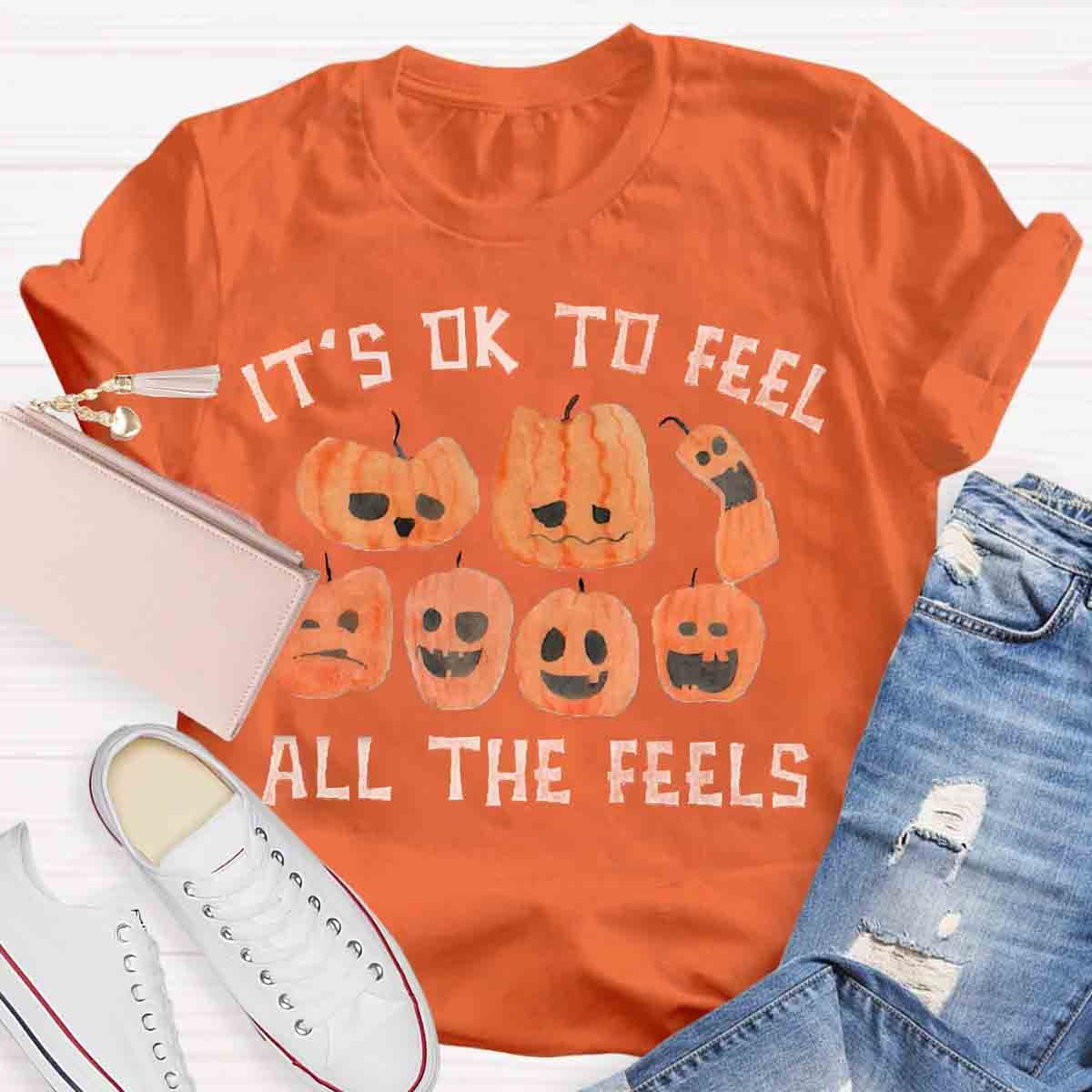 It's Ok To Feel all the Feels Halloween Shirt