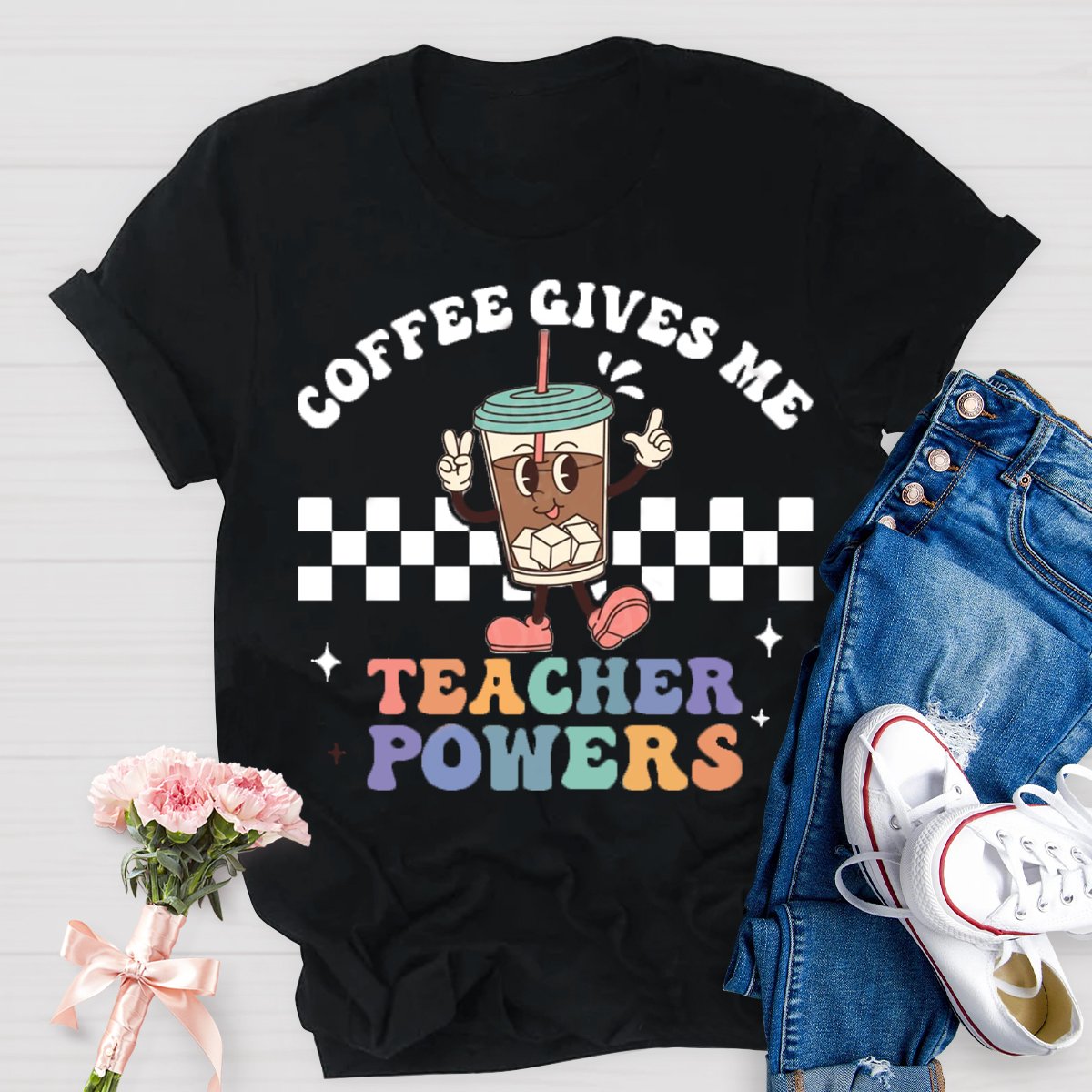 Coffee Gives Me Teacher Powers T-Shirt