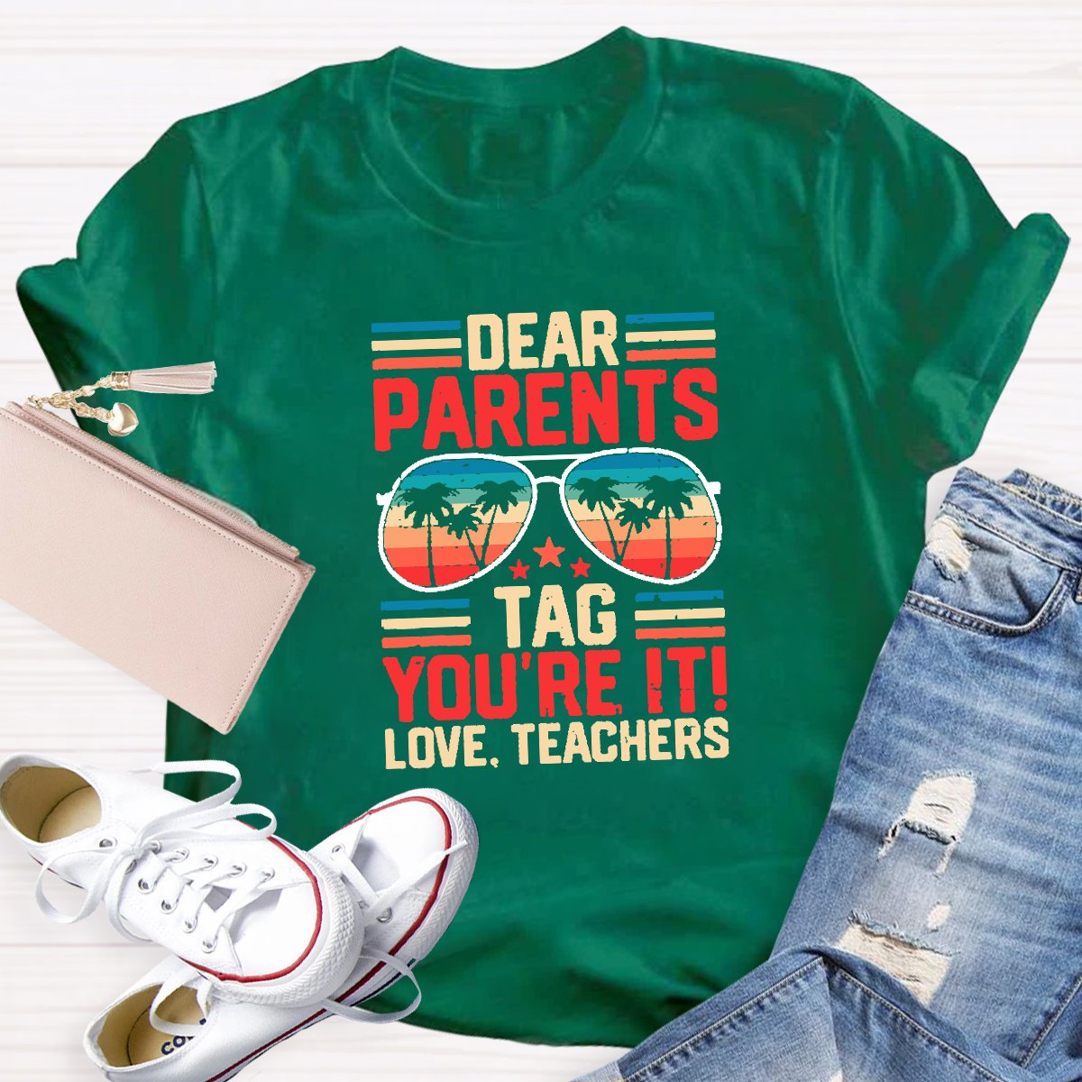 Dear Parents Tag You're It Love Teachers T-shirt