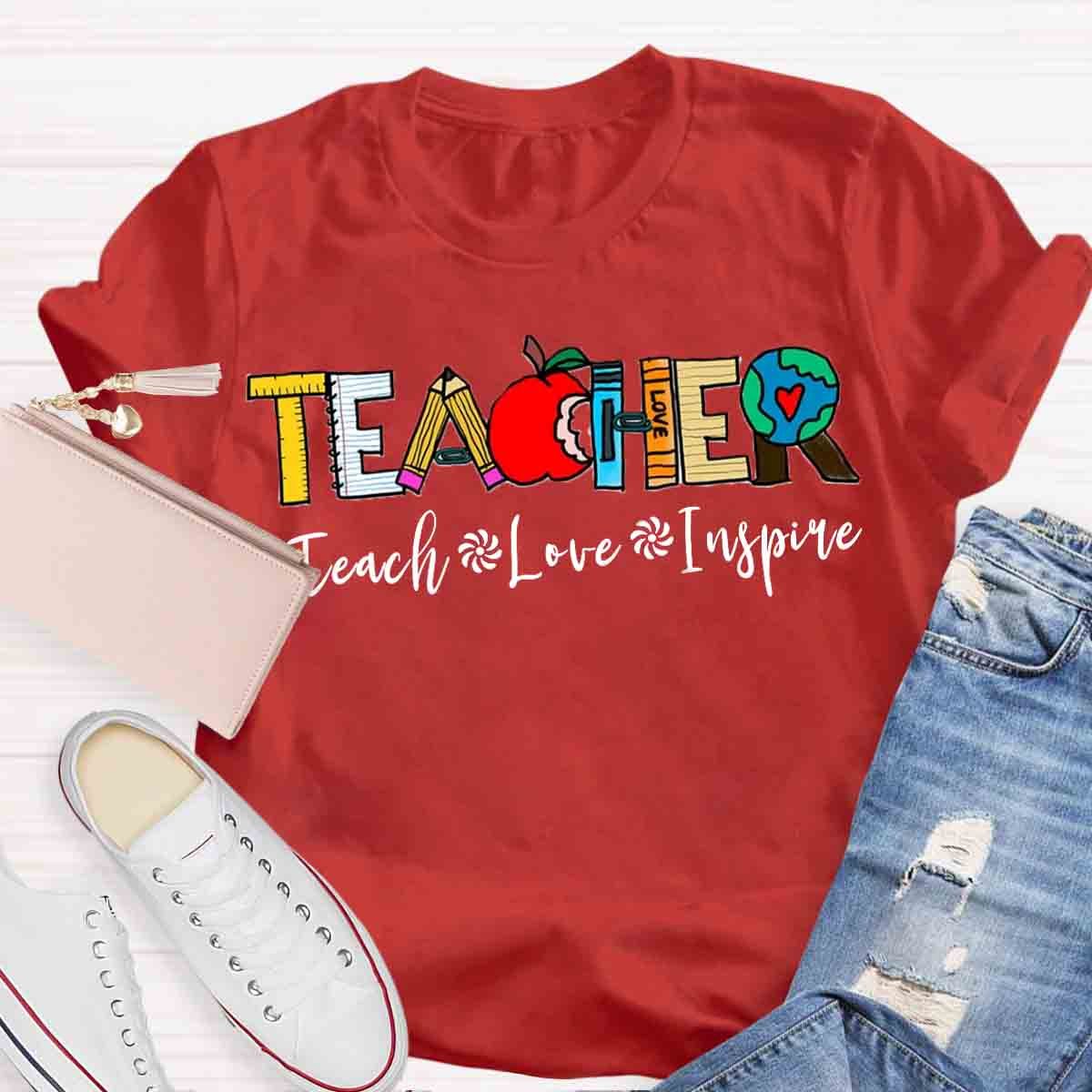 Teach Love Inspire Teacher T-Shirt