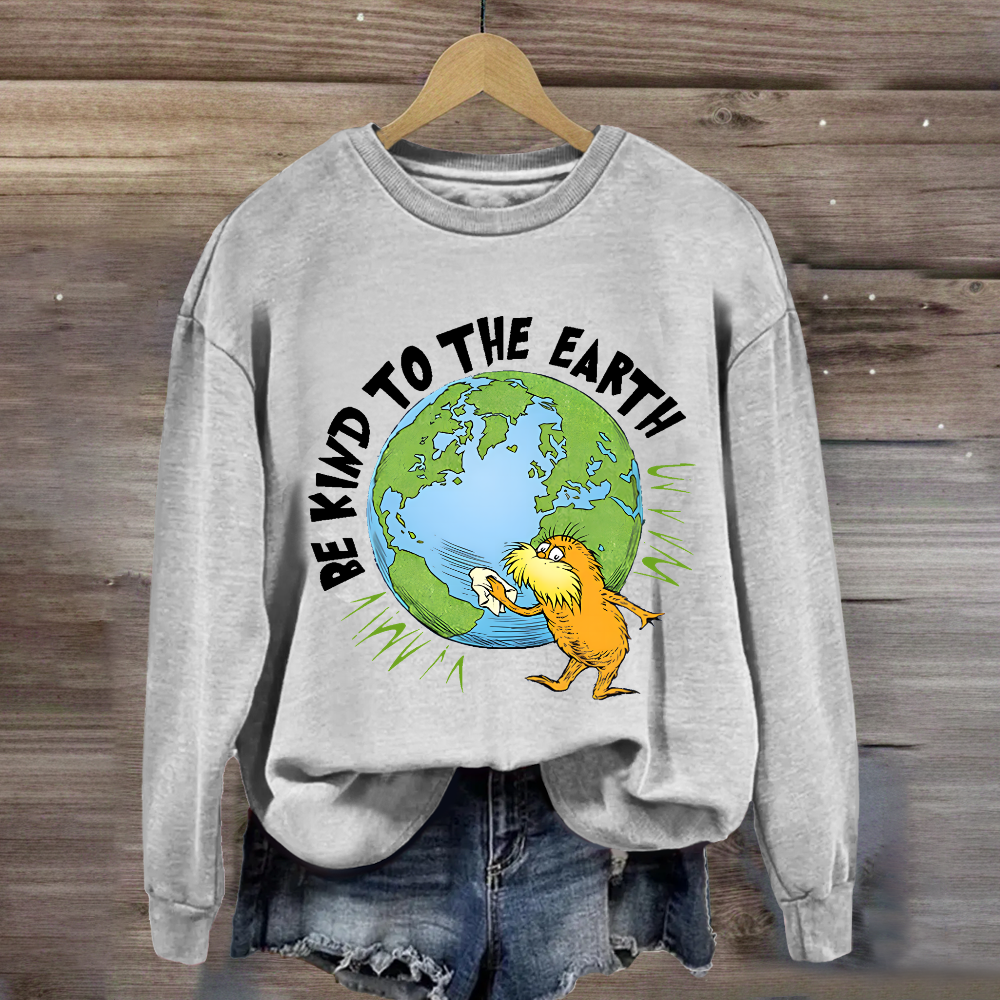 Be Kind To The Earth Sweatshirt