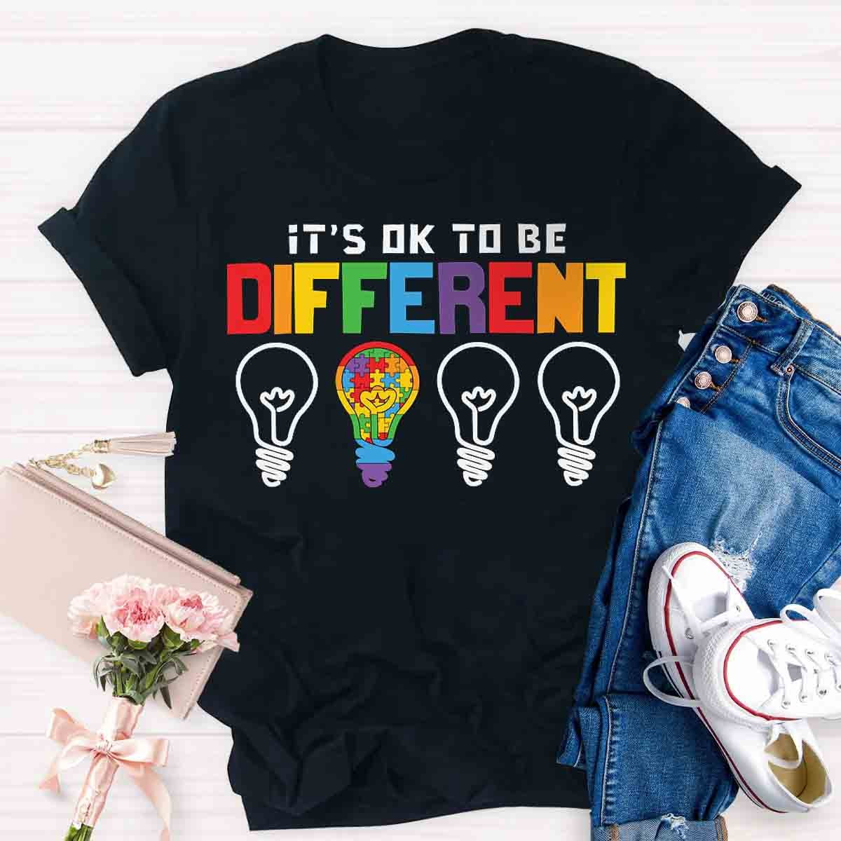 It's Ok To Be Different T-Shirt