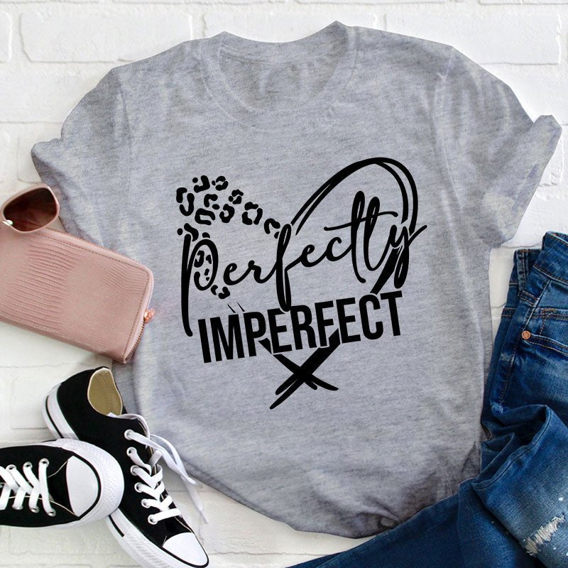 Perfectly Imperfect Teacher T-Shirt