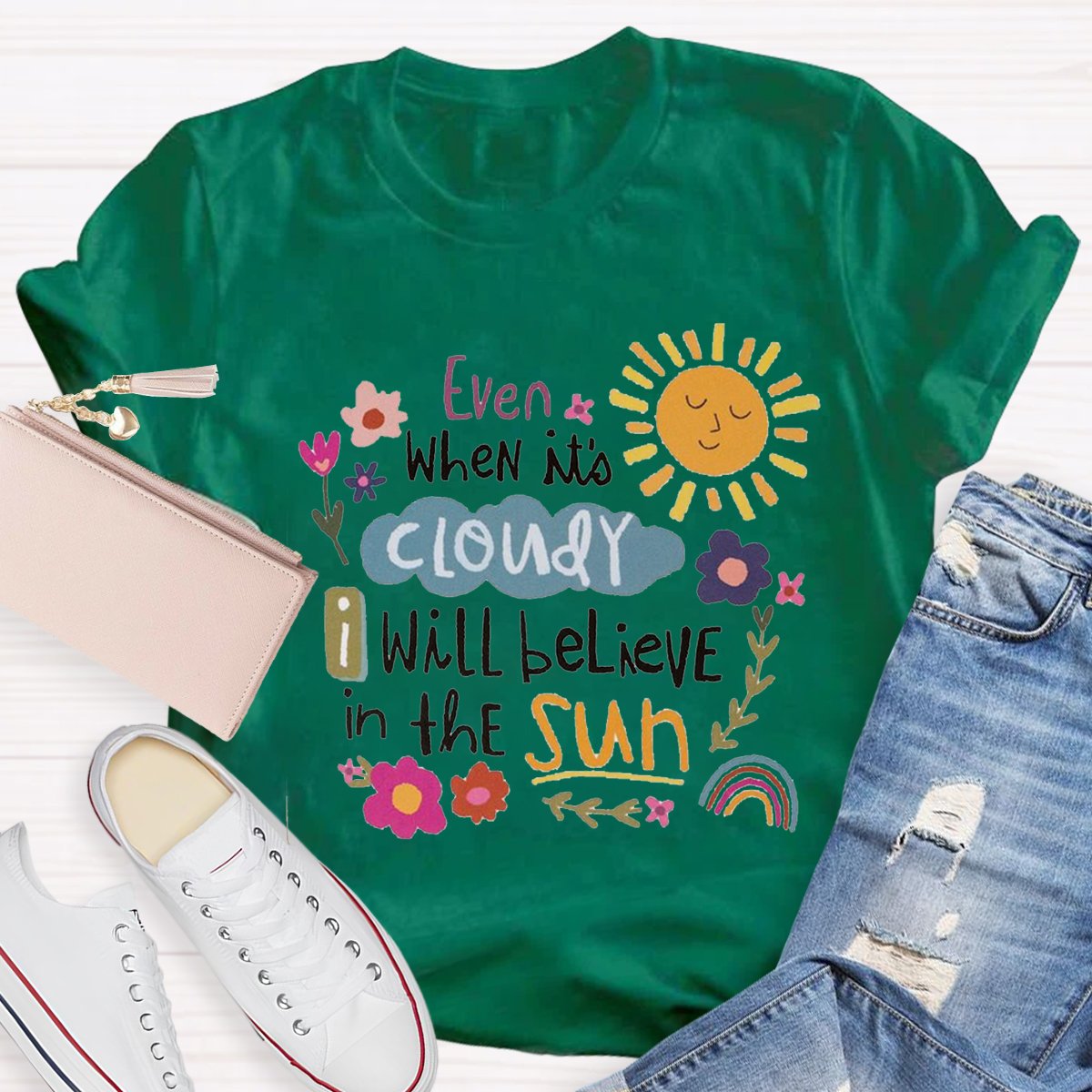 Will Believe In The Sun Teacher Shirt