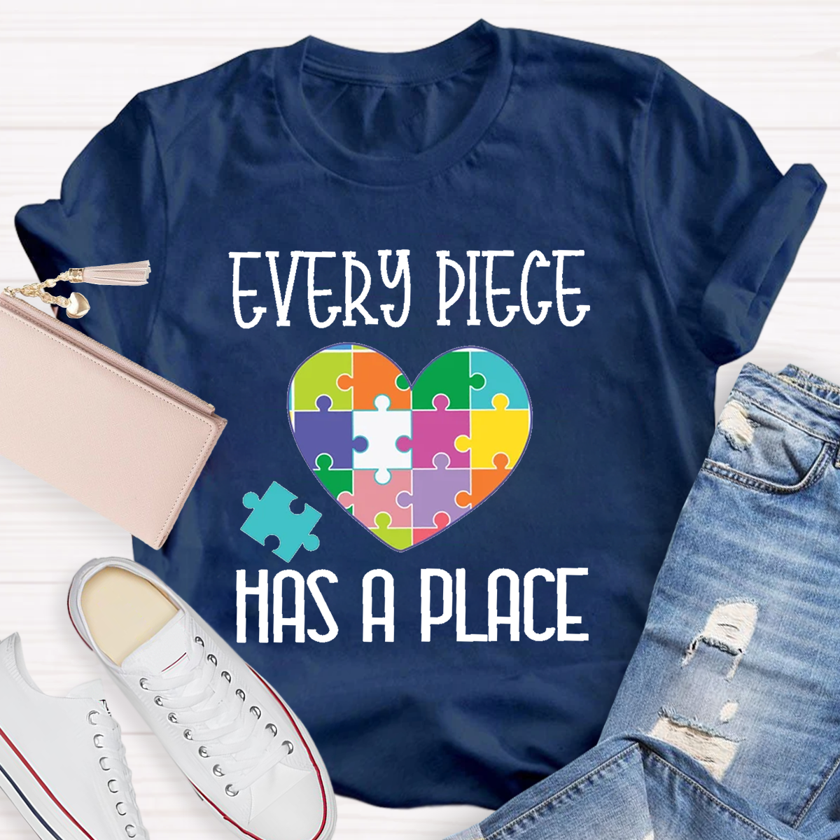 Every Piece Has A Place T-Shirt