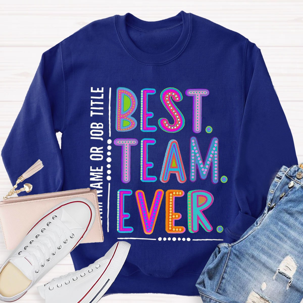 Personalized Best Team Name Ever Teammate Sweatshirt