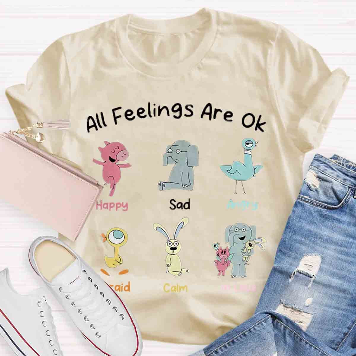 All Feelings Are Ok T-Shirt