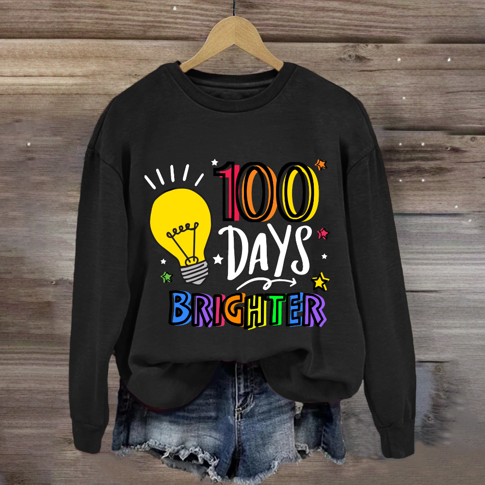 100 Days Brighter Sweatshirt