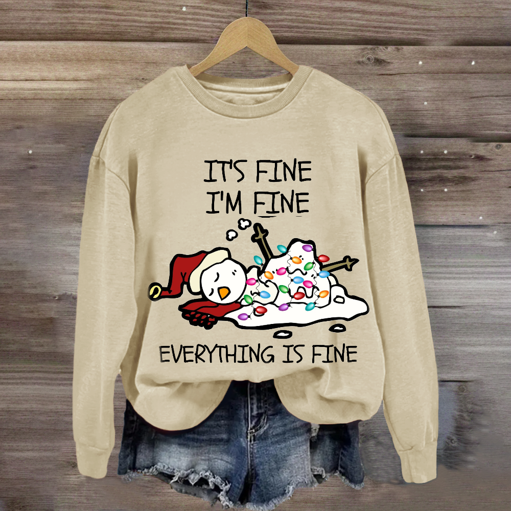 It's Fine I'm Fine Melting Snowman Sweatshirt