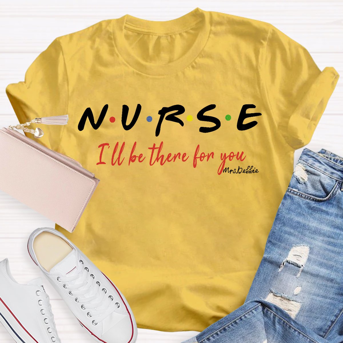 Personalized School Nurse Name I  Will Be There For You T-shirt