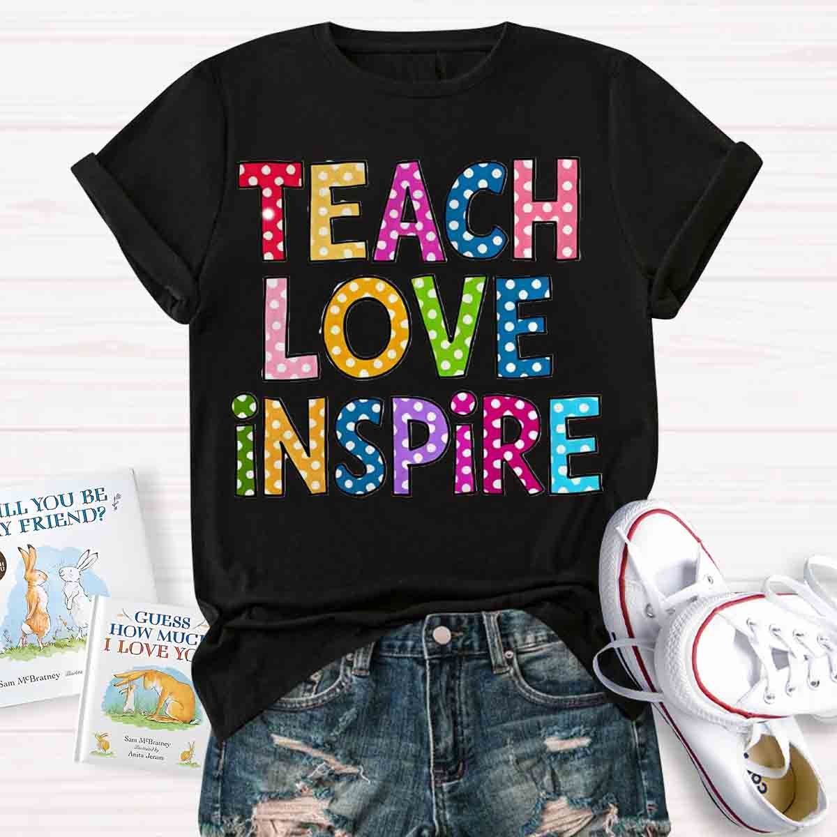 Teach Love Inspire Casual Print T-Shirt