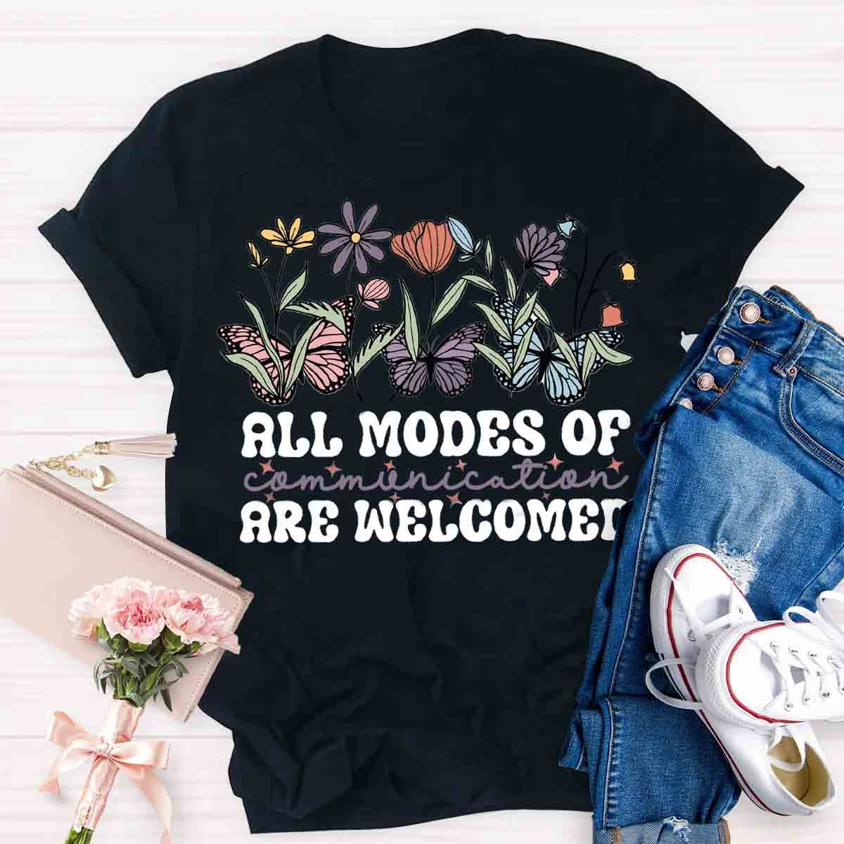 All Modes Of Communication Are Welcomed Teacher T-Shirt