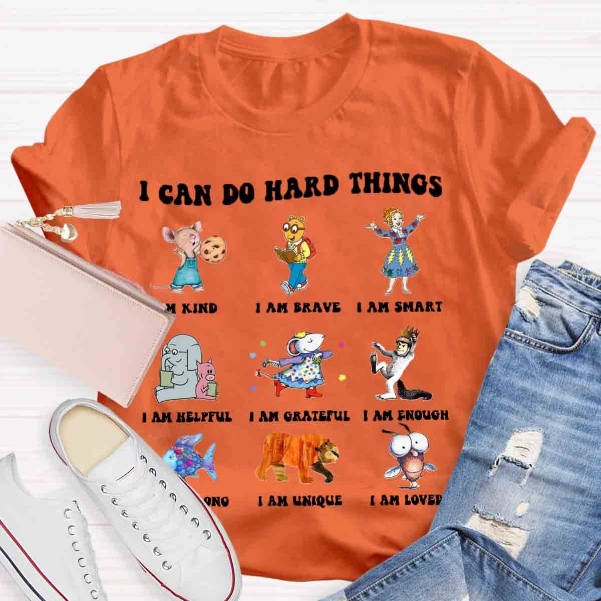 I Can Do Hard Things Teacher T-Shirt