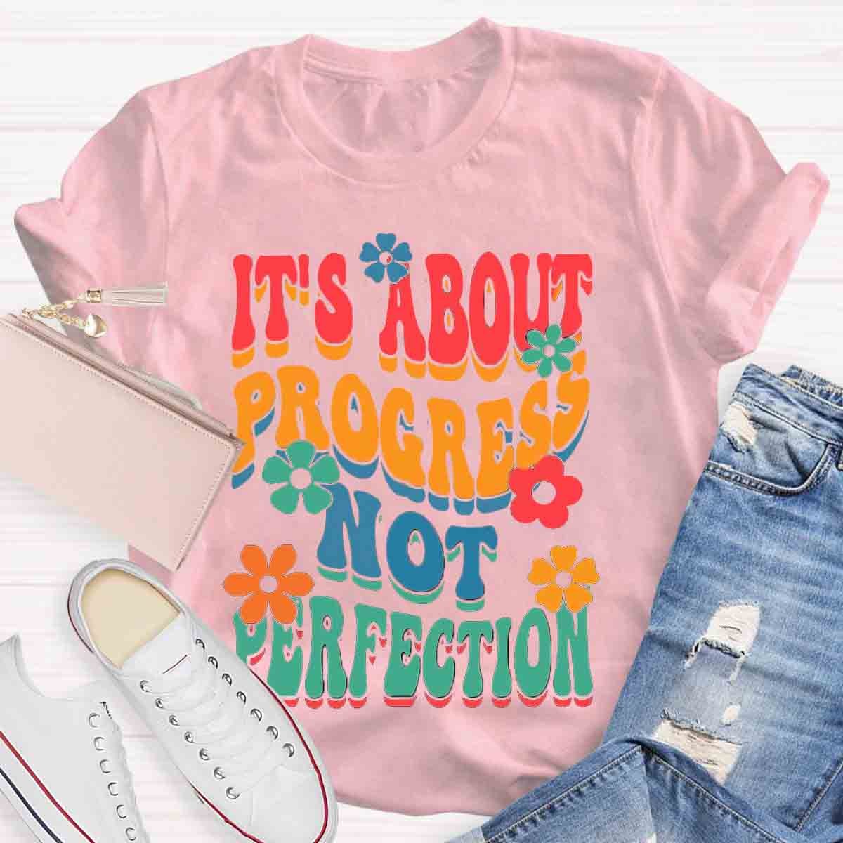 It's About Progress Not Perfection Testing Day Shirt