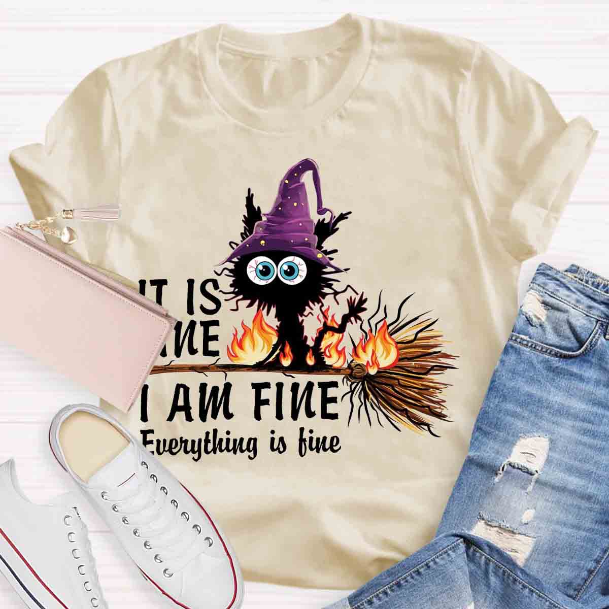 It is Fine I am Fine Halloween Mood Burnt Witch Cat Teacher T-Shirt