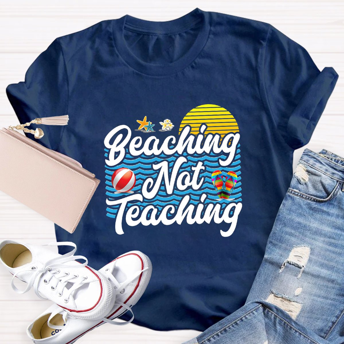 Beaching Not Teaching Teacher Shirt