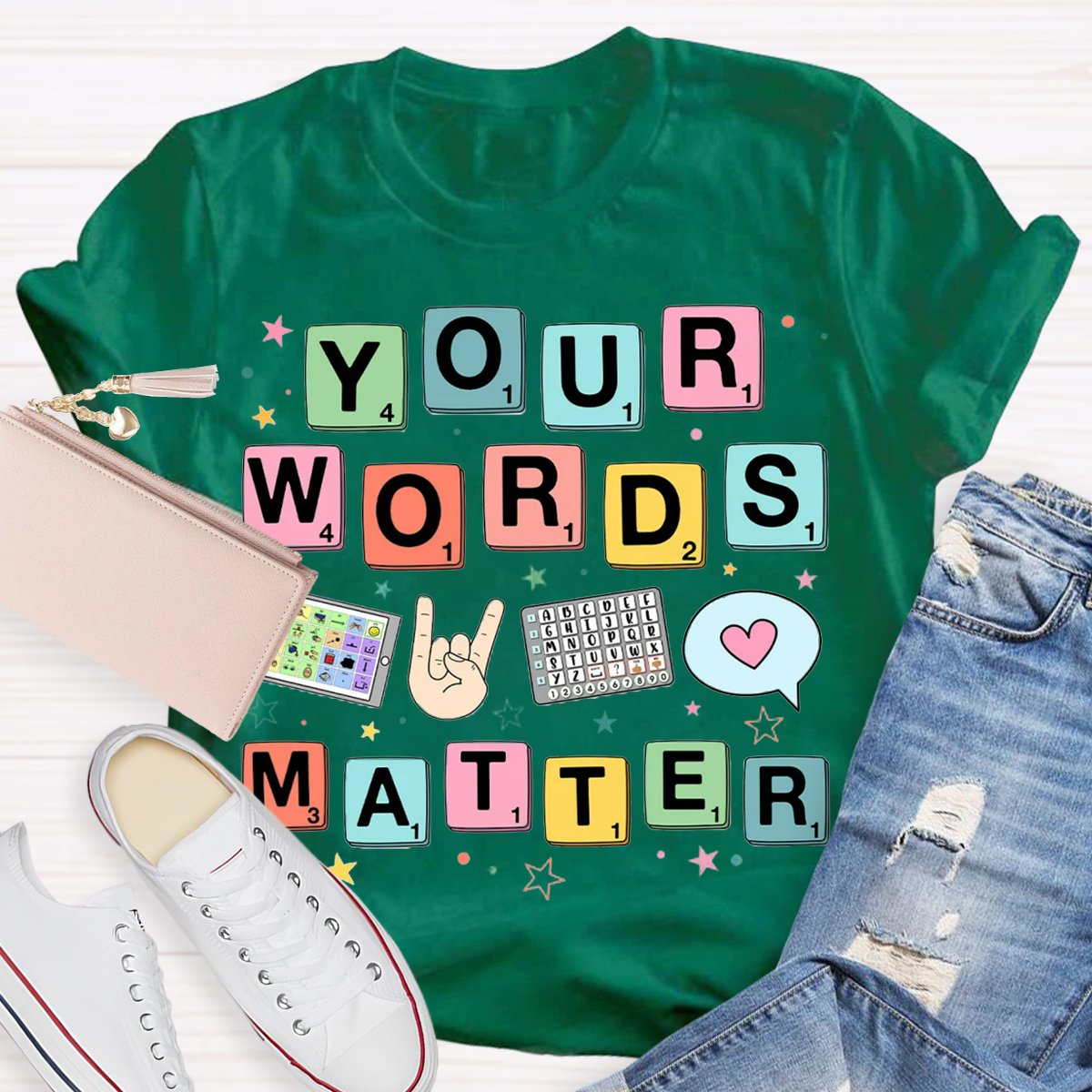 Your Words Matter SPED Teacher T-Shirt