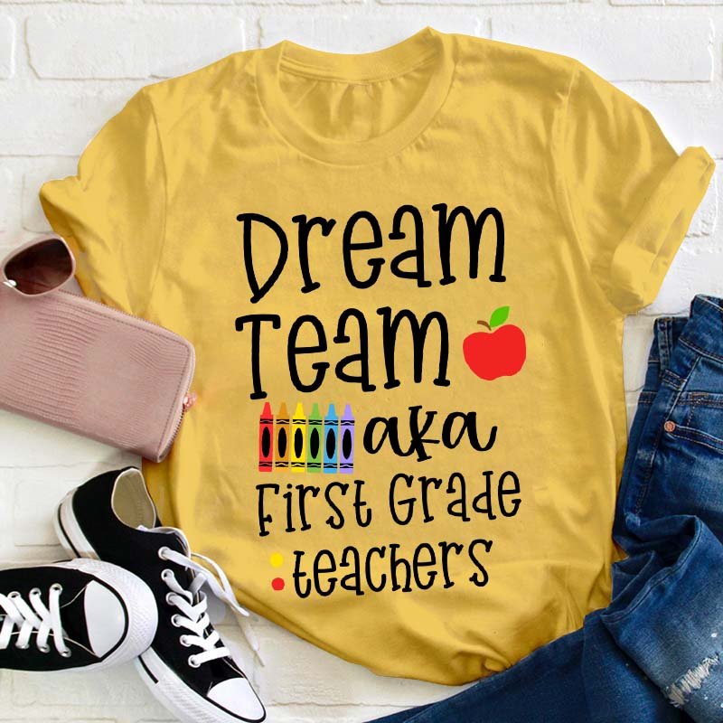 Personalized Grade Dream Team Aka Teachers Teacher T-Shirt