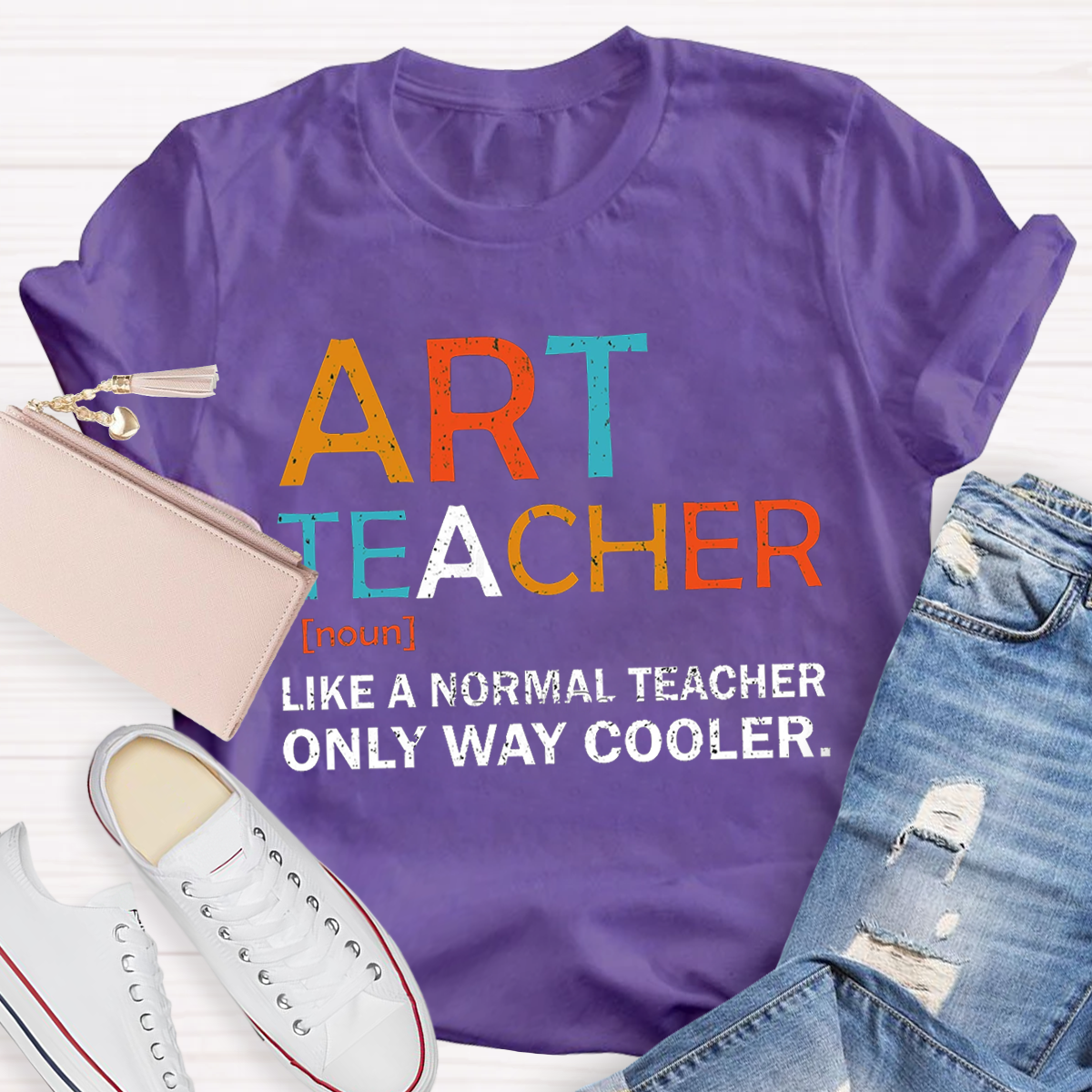 Art Teacher Like A Normal Teacher Only Way Cooler T-Shirt