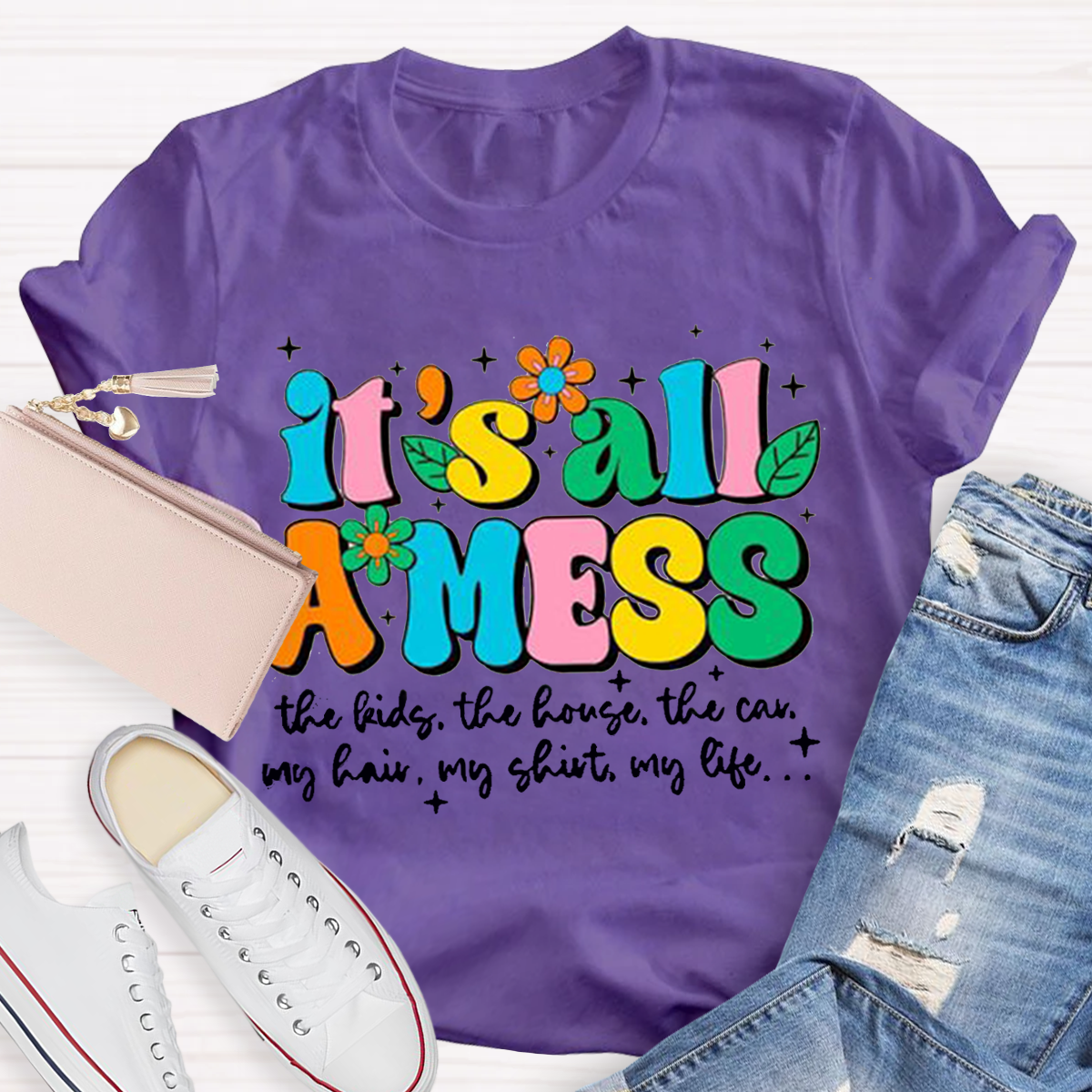 It's All A Mess Teacher T-Shirt