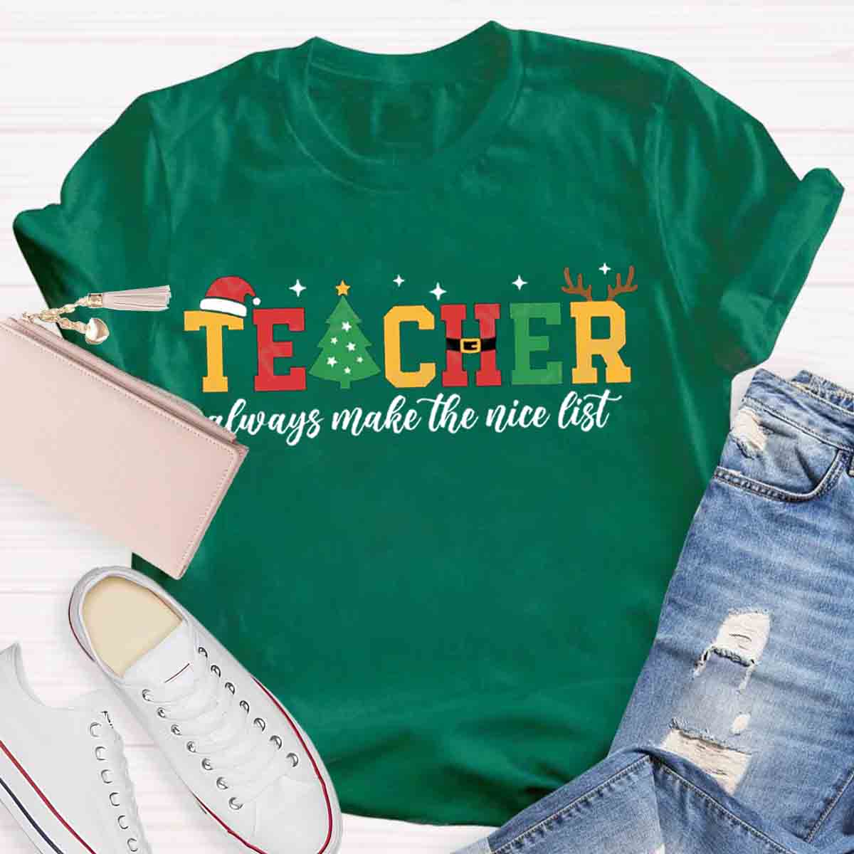 Teacher Christmas Teachers Always Make The Nice List T-Shirt