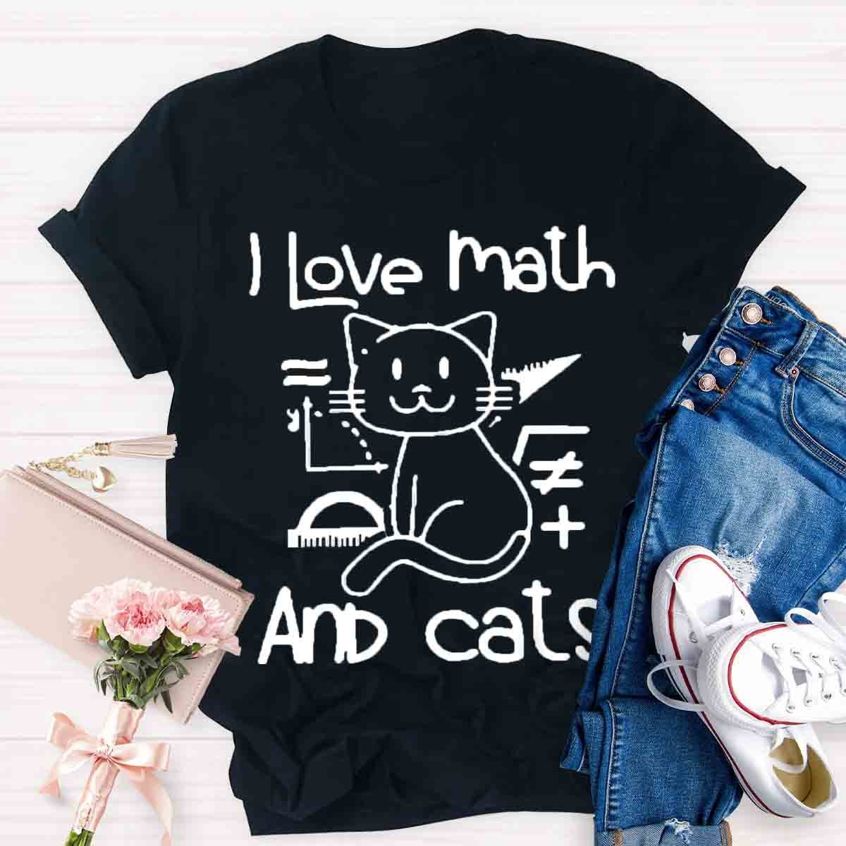 I Love Math And Cats Pet Lover Math Teacher T-Shirt