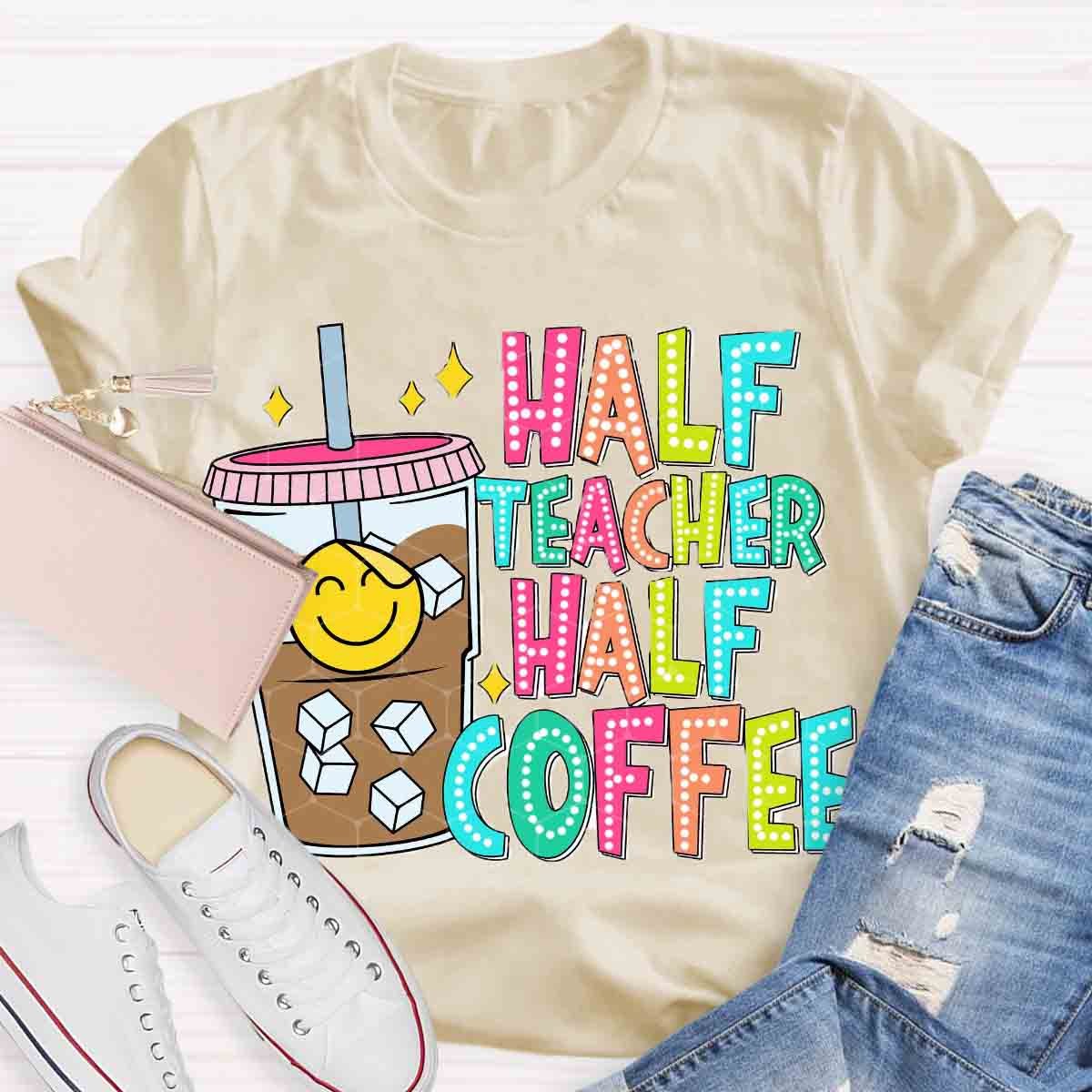 Half Teacher Half Coffee Teacher Dot Style Shirt