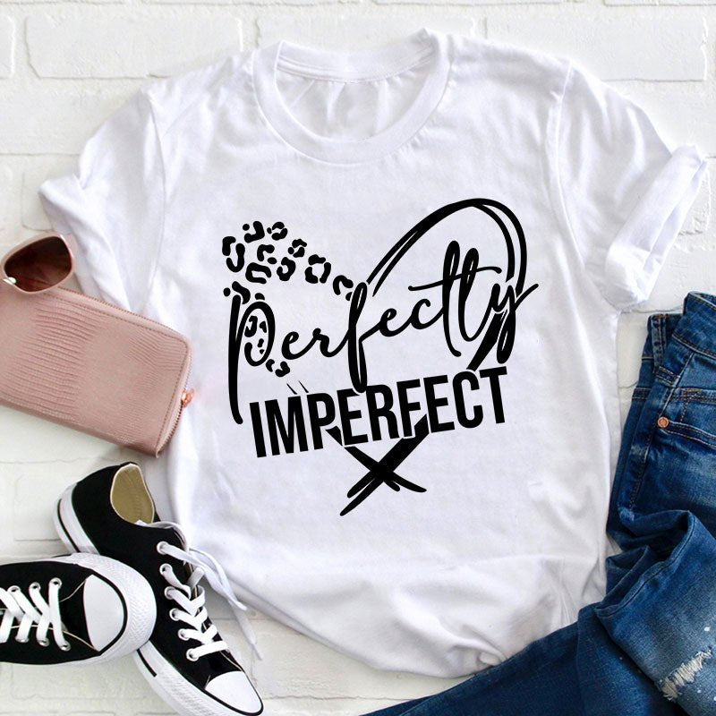 Perfectly Imperfect Teacher T-Shirt