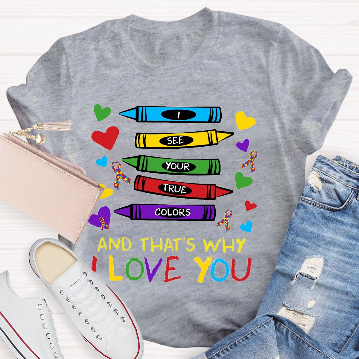 I See Your True Colors And That's Why I Love You Art Teacher T-Shirt