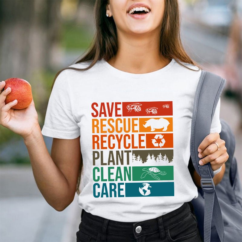 Save Rescue Recycle Plant Clean Care Teacher T-Shirt