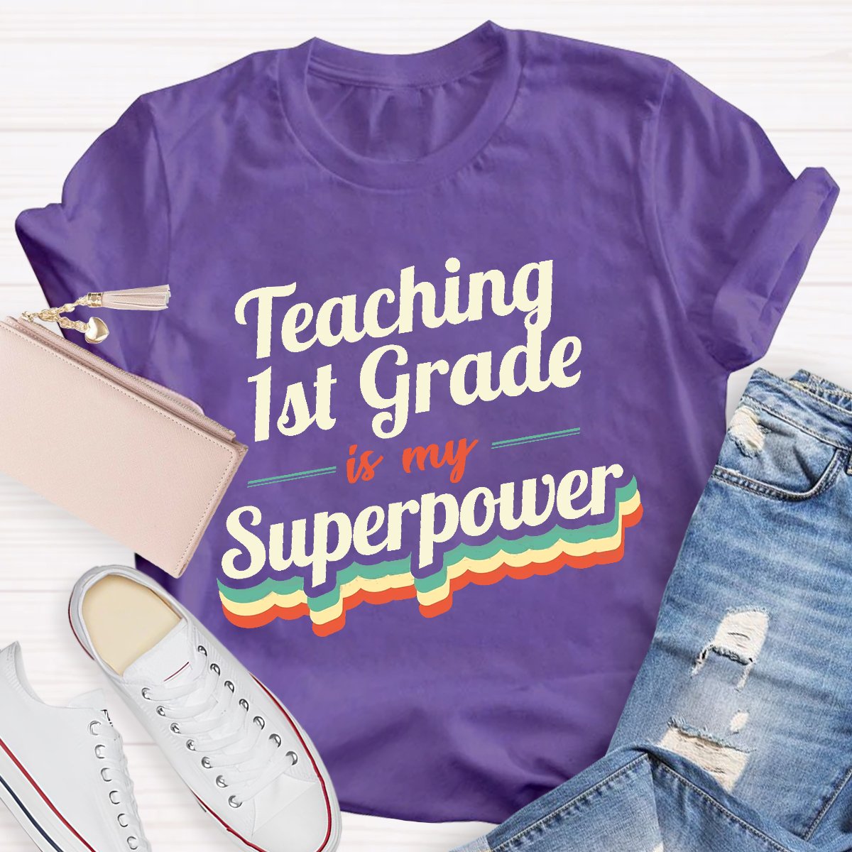 Personalized Teaching 1st Grade Is My Superpower  Teacher Shirt