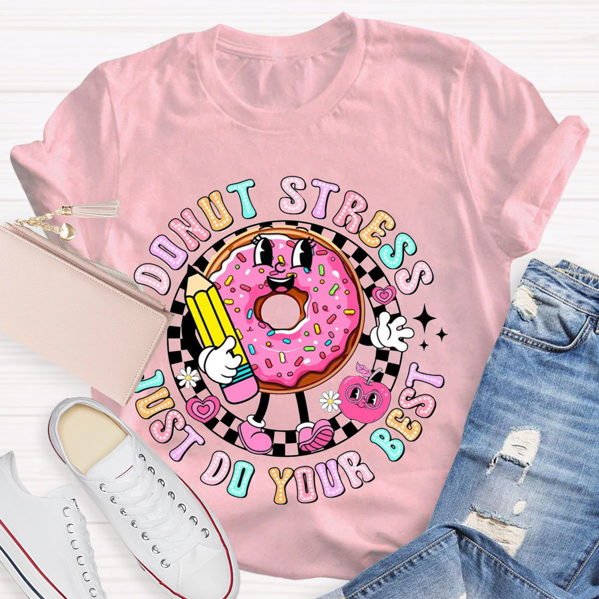 Donut Stress Just Do Your Best Teacher T-Shirt