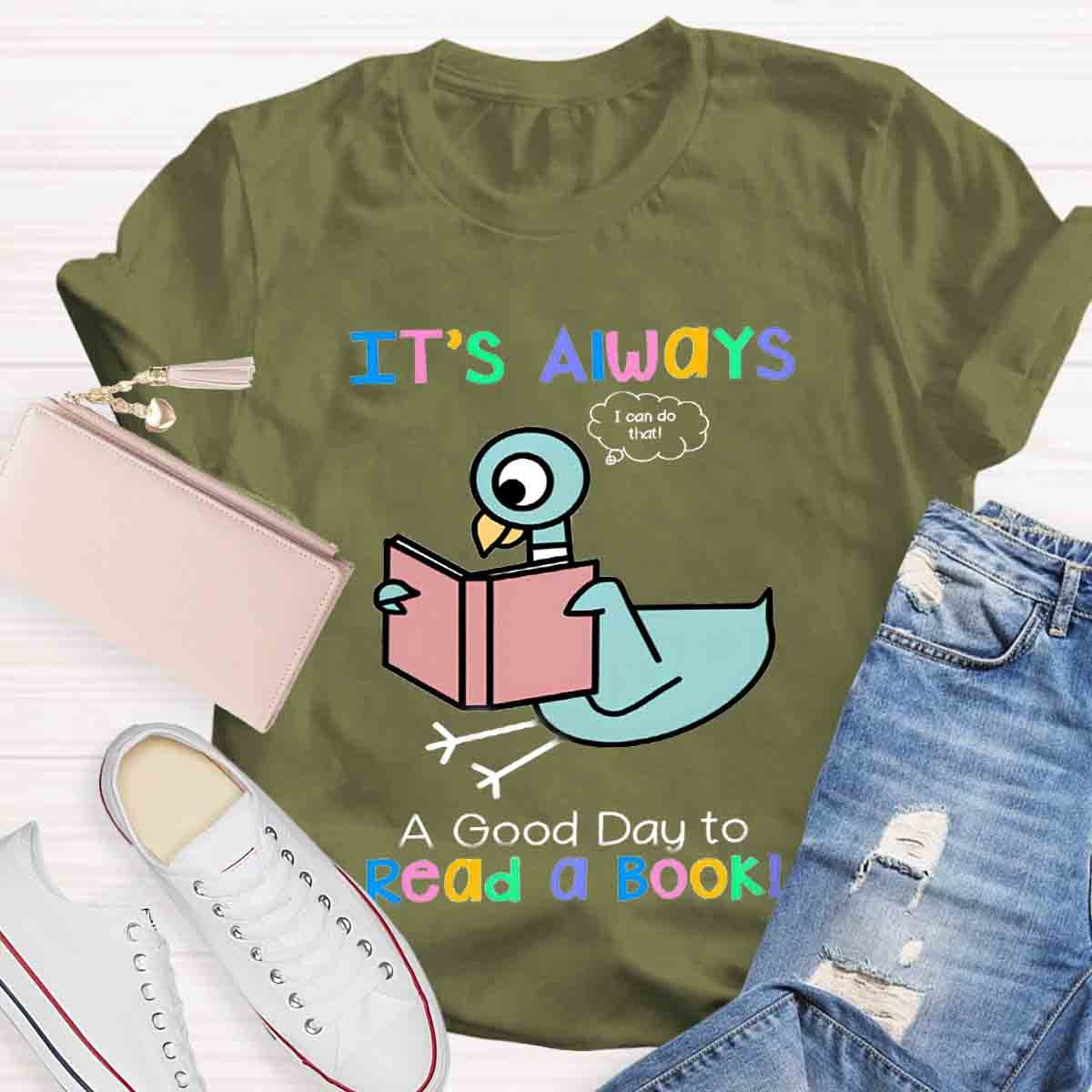 It'S Always A Good Day To Read A Book T-Shirt