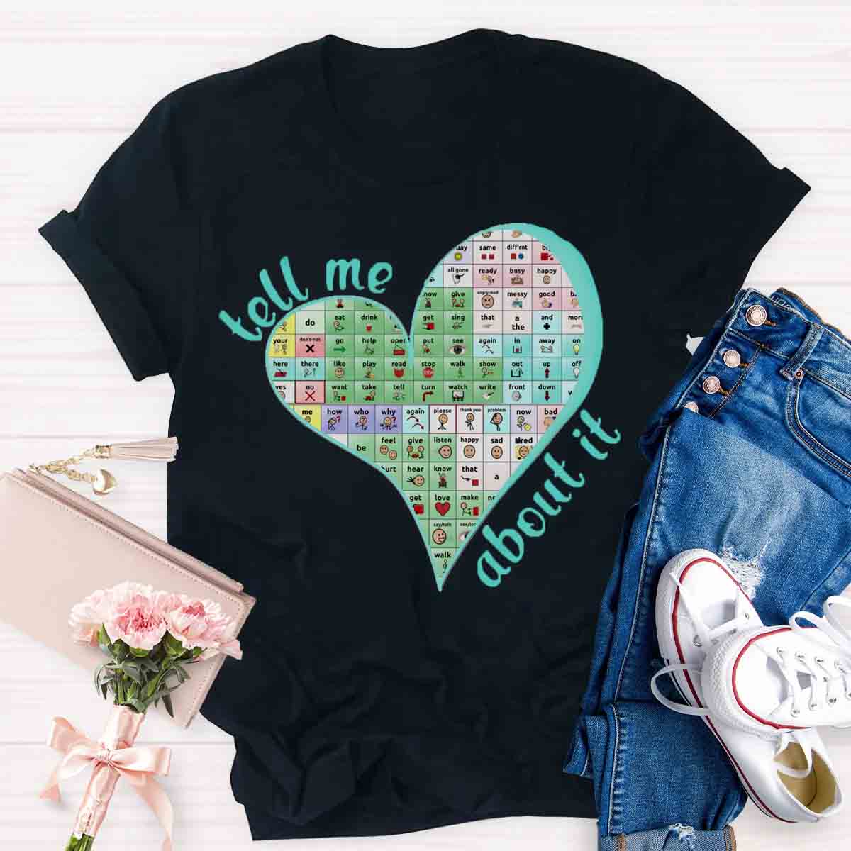 Tell Me About Your Words Matter Teacher T-Shirt