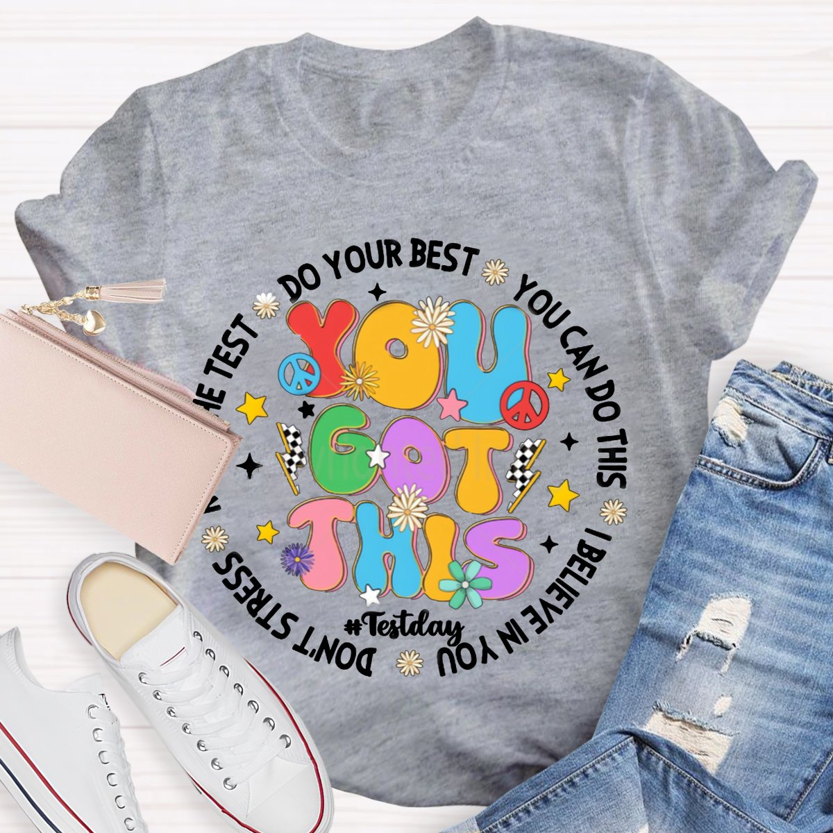 You Got This Testing Day T-Shirt