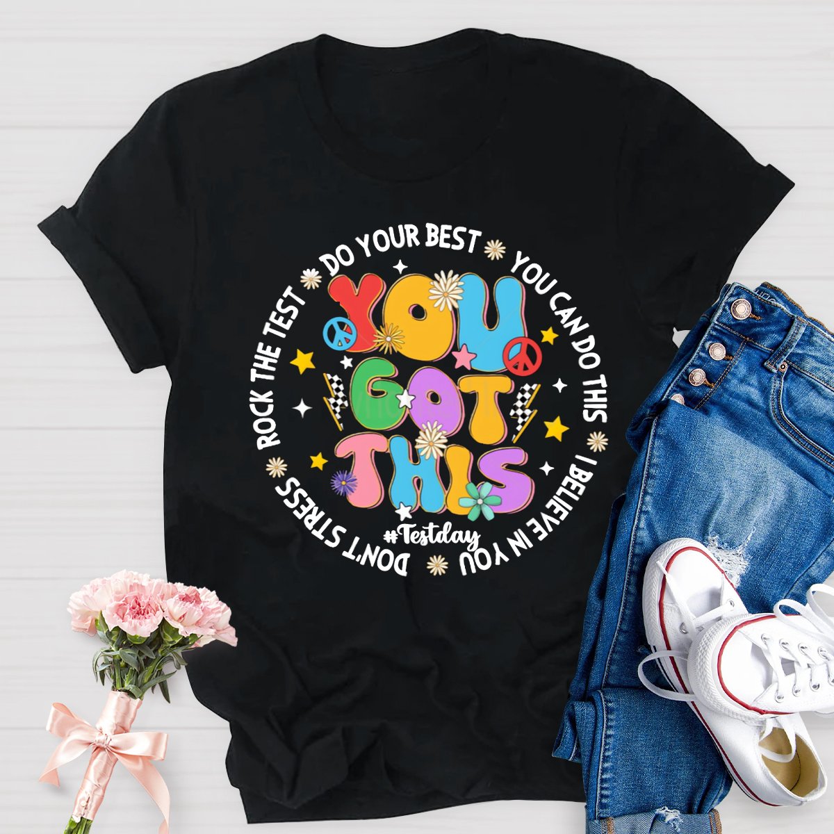 You Got This Testing Day T-Shirt