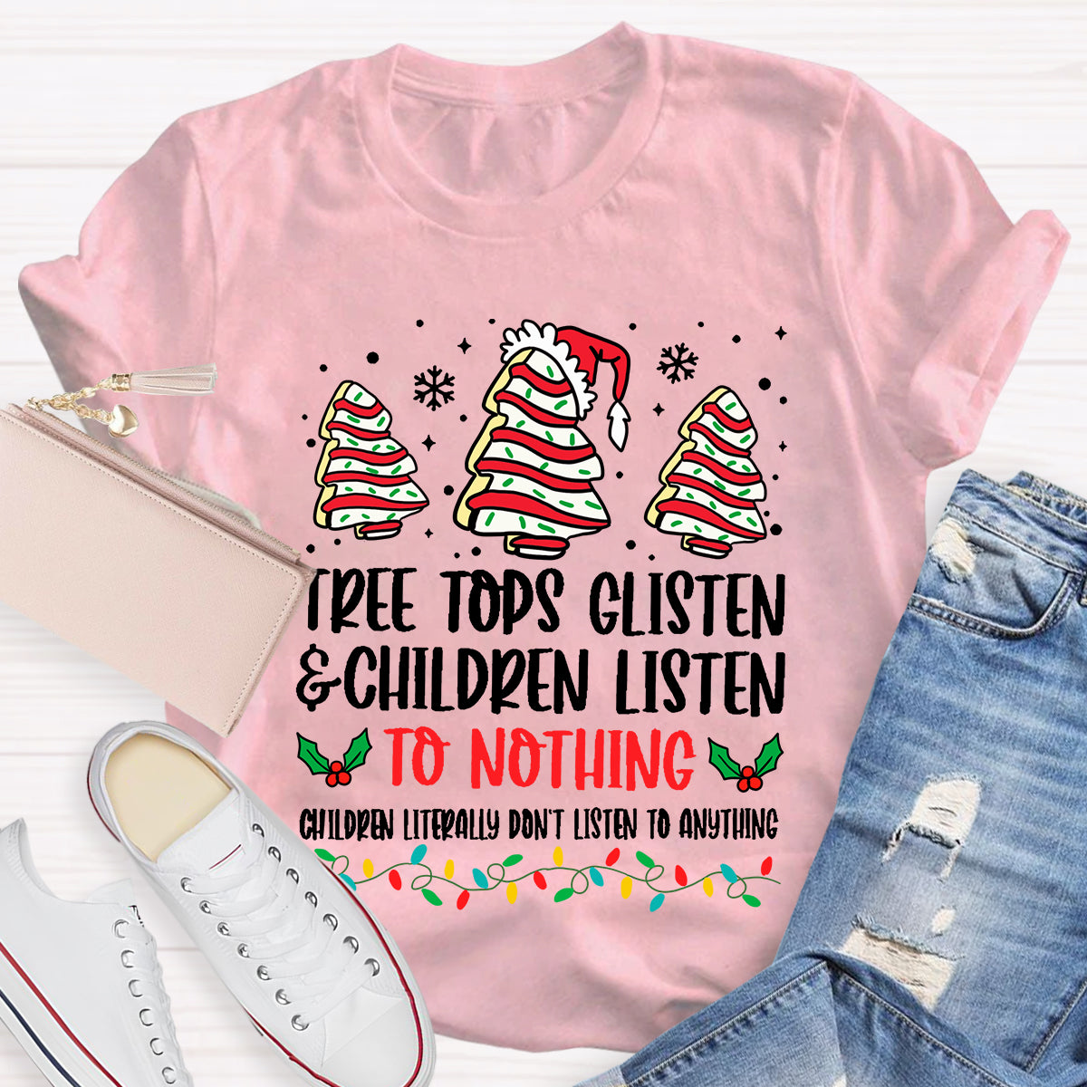 Tree Tops Glisten And Children Listen To Nothing T-Shirt