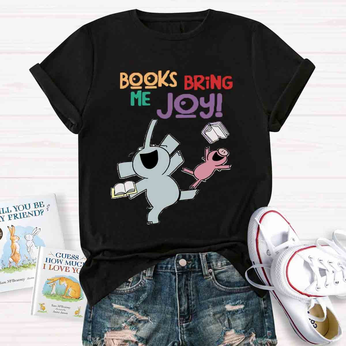 Books Bring Me Joy T-Shirt