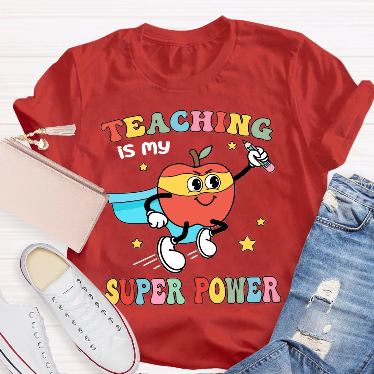 Teaching Is My Superpower  Funny Teacher Shirt