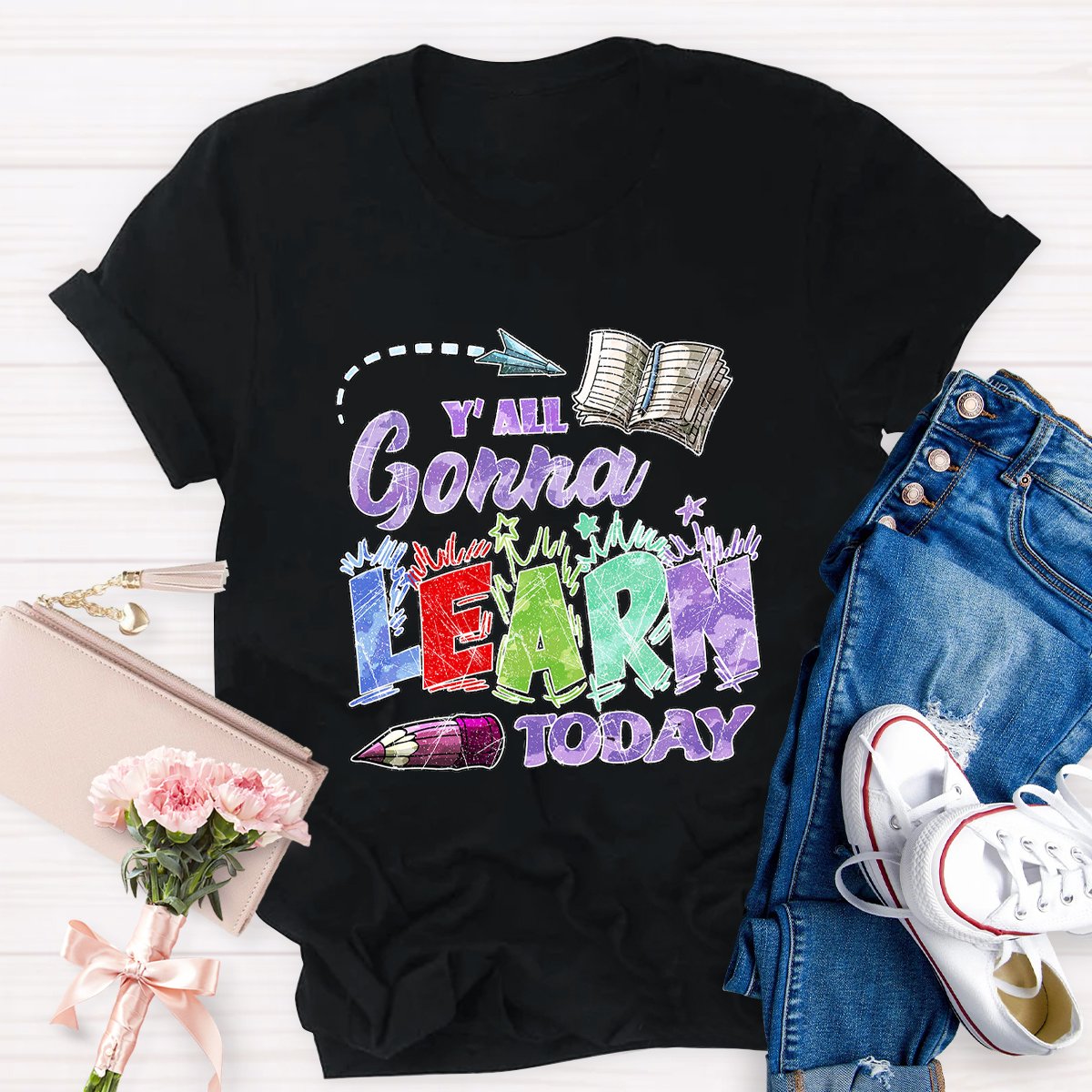 Gonna Learn Today Teacher Shirt