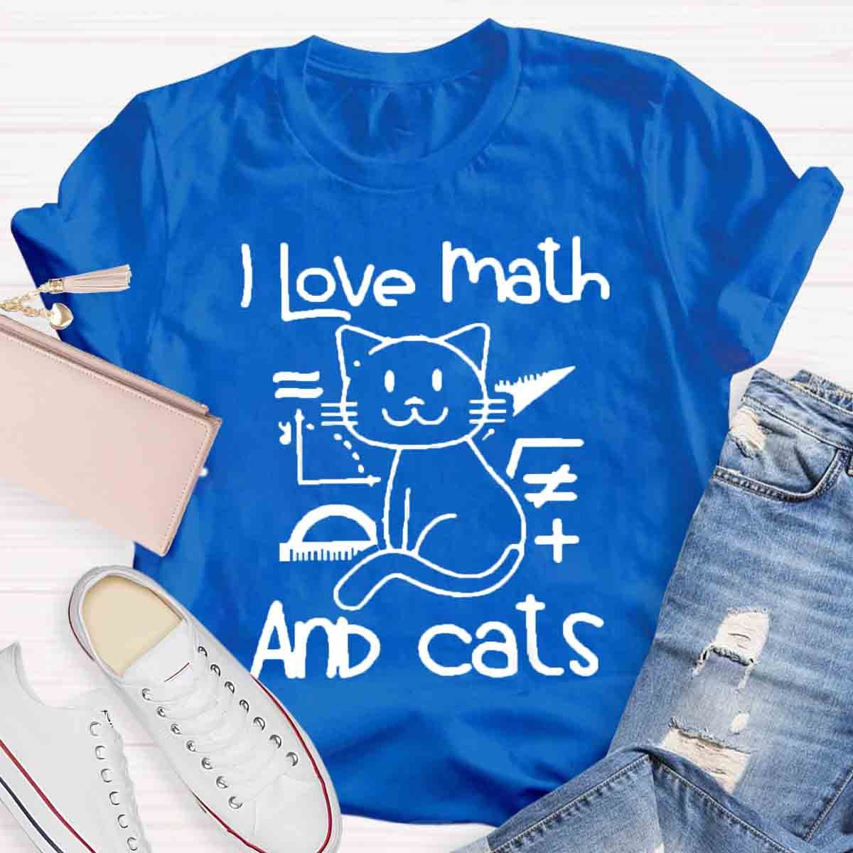 I Love Math And Cats Pet Lover Math Teacher T-Shirt