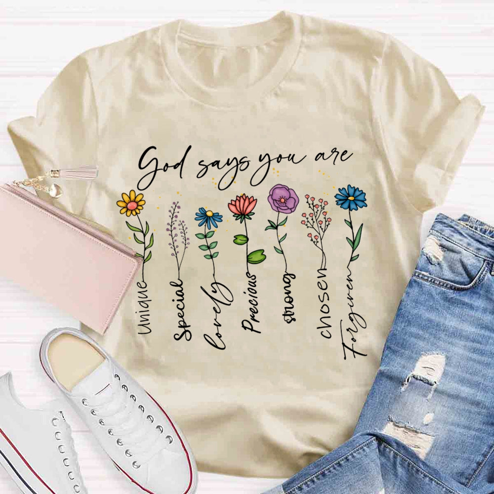 God Says You are Unique Lovely Special Precious Strong T-shirt